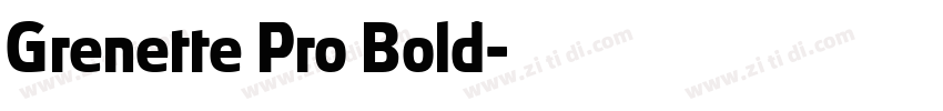 Grenette Pro Bold字体转换